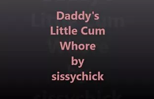 Sissy Training Volume 8 - Tata i mala kurva sperma